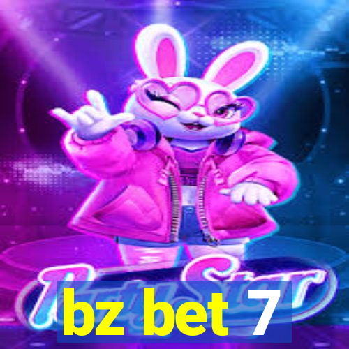 bz bet 7